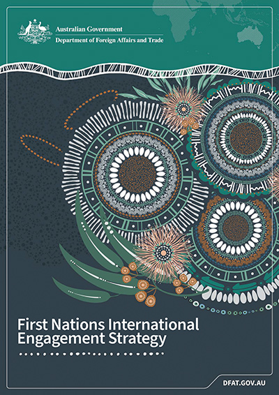 Cover of the First Nations International Engagement Strategy featuring Aboriginal and Torres Strait Islander-inspired artwork in teal, white and ochre, with DFAT branding and title text.