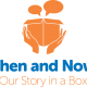 Then and Now: Our Story in a Box