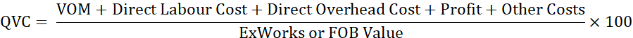 mathematical fraction showing QVC = 'VOM plus Direct Labour Cost plus Direct Overhead Cost plus Profit plus Other Costs' divided by 'Exworks or FOB Value' multiplied by 100