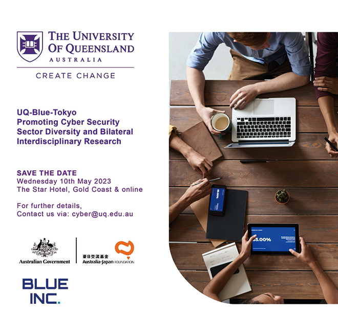 Save the date, Wednesday 10 Mary 2023, the Star Hotel, Gold Coast and Online. Further details cyber@uq.edu.au