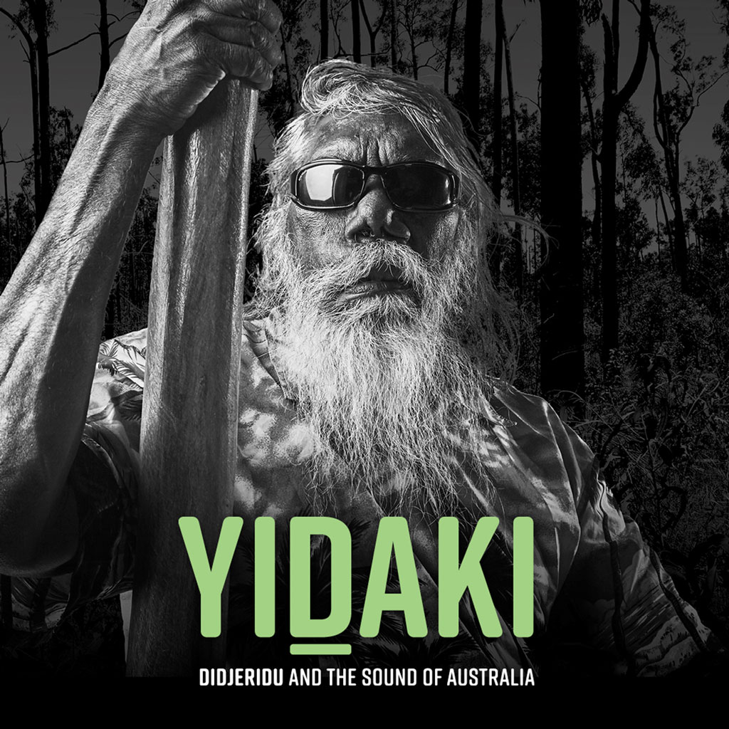 Photo of Djalu Gurruwiwi and the words: Yidaki, Didjeridu and the sound of Australia.